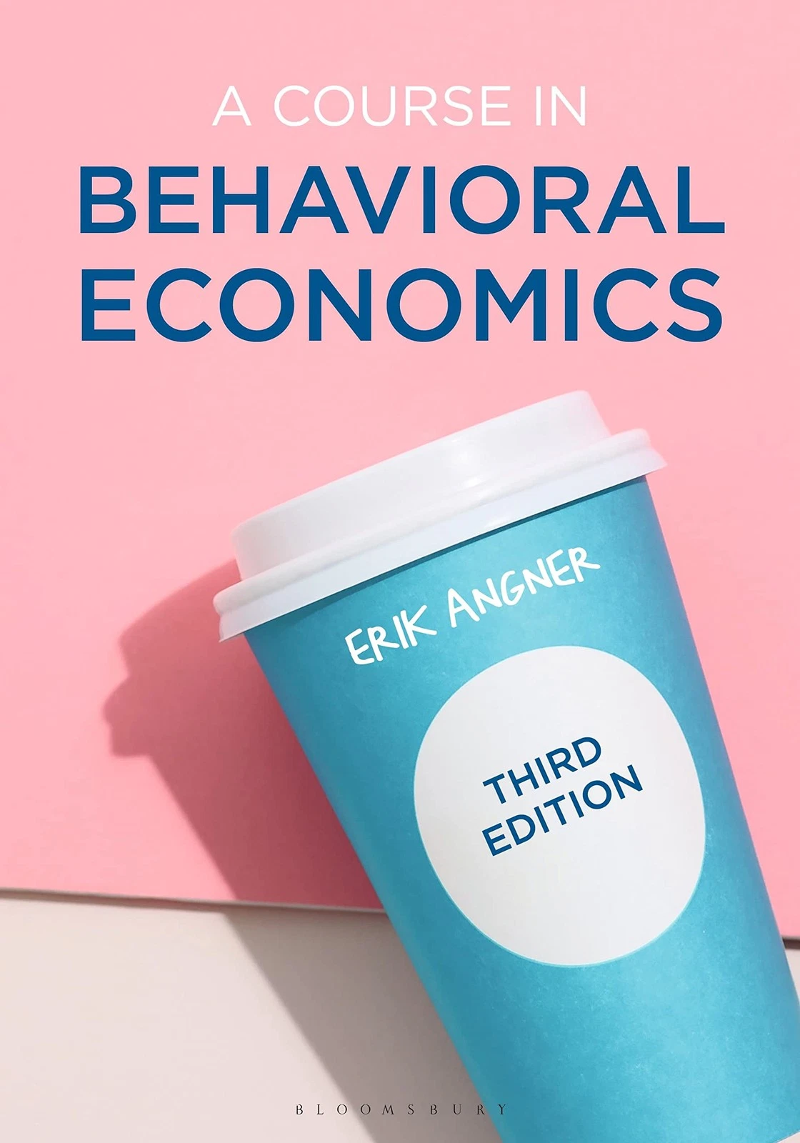 Textbook cover: Angner, A Course in Behavioral Economics